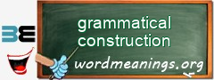 WordMeaning blackboard for grammatical construction